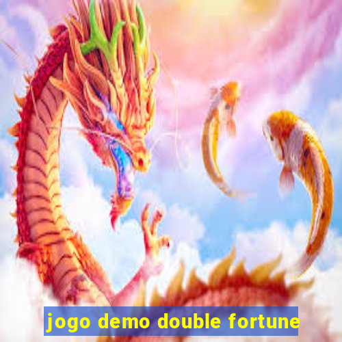 jogo demo double fortune